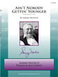 Ain't Nobody Gettin' Younger Jazz Ensemble sheet music cover